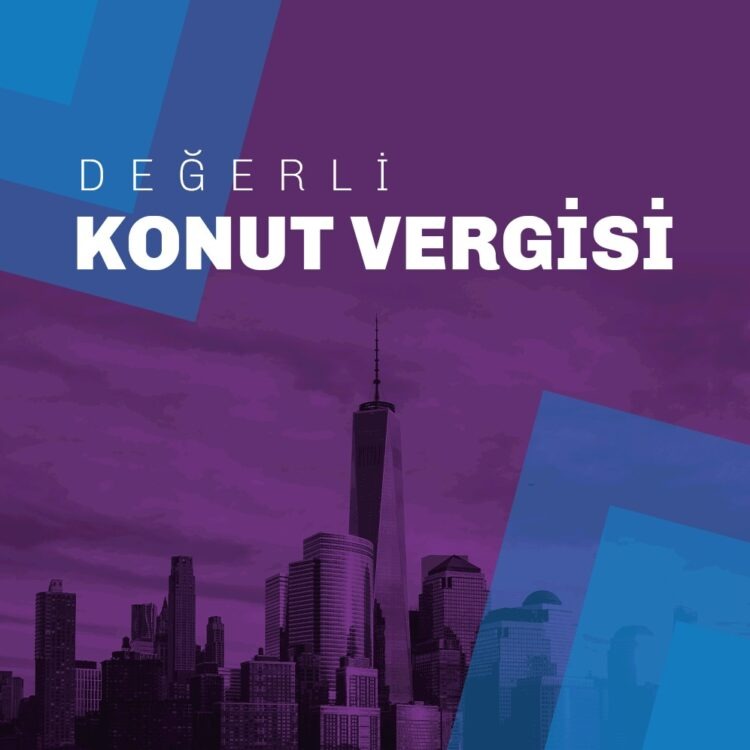 Değerli Konut Vergisi Hakkında Ne Düşünüyorsunuz?