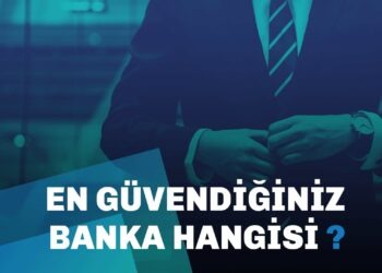 En Çok Güvendiğiniz Banka Hangisi?