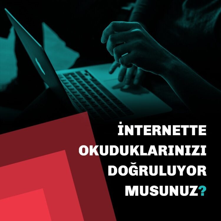 İnternette Okuduklarınızı Doğruluyor Musunuz?