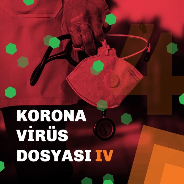 Koronavirüs Dosyası IV