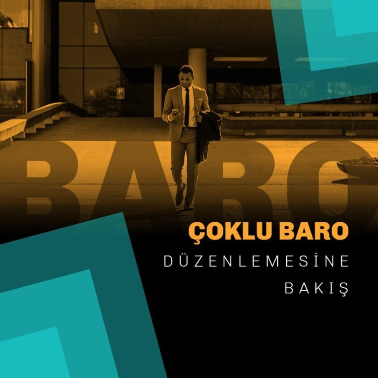 Çoklu Baro Düzenlemesine Bakış