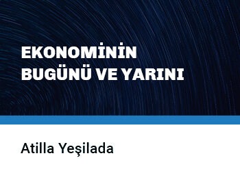Ekonominin Bugünü ve Yarını