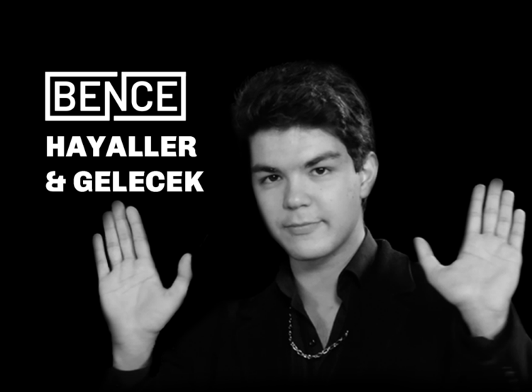 BENCE 9.Bölüm: “Hayaller ve Gelecek”